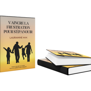 Vaincre la frustration pour s'épanouir